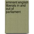 Eminent English Liberals In And Out Of Parliament