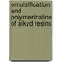 Emulsification And Polymerization Of Alkyd Resins