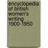 Encyclopedia Of British Women's Writing 1900-1950 door Faye Hammill