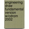 Engineering Draw Fundamental Version W/Cdrom 2002 door Kathleen Jensen