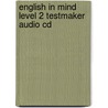 English In Mind Level 2 Testmaker Audio Cd by Alison Greenwood