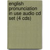 English Pronunciation In Use Audio Cd Set (4 Cds) door Mark Hancock