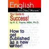 English for (New) Writers! Your Guide to Success! door R.E. Payne Mba Ph.d.
