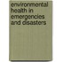 Environmental Health In Emergencies And Disasters