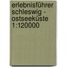 Erlebnisführer Schleswig - Ostseeküste 1:120000 door Onbekend