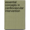 Essential Concepts In Cardiovascular Intervention by Deepak Bhatt