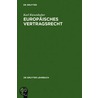 Europaisches Vetragsrecht = European Contract Law door Karl Riesenhuber