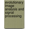 Evolutionary Image Analysis And Signal Processing door Onbekend