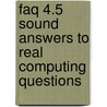 Faq 4.5 Sound Answers To Real Computing Questions door John J. Fried