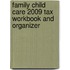 Family Child Care 2009 Tax Workbook and Organizer