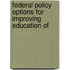 Federal Policy Options For Improving Education Of