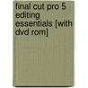 Final Cut Pro 5 Editing Essentials [with Dvd Rom] door Tom Wolsky