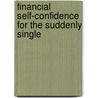 Financial Self-Confidence For The Suddenly Single door Alan B. Ungar