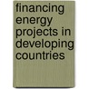 Financing Energy Projects in Developing Countries door Hossein Razavi