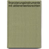Finanzierungsinstrumente mit Aktienerwerbsrechten by Torsten Wehrhahn