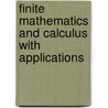 Finite Mathematics And Calculus With Applications door Raymond N. Greenwell