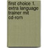 First Choice 1. Extra Language Trainer Mit Cd-rom