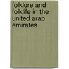 Folklore And Folklife In The United Arab Emirates door Sayyid Hamid Hurriez