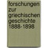 Forschungen Zur Griechischen Geschichte 1888-1898