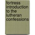 Fortress Introduction To The Lutheran Confessions