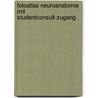 Fotoatlas Neuroanatomie mit StudentConsult-Zugang door Onbekend