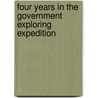 Four Years In The Government Exploring Expedition by Lieut Geo M. Colvovoresses