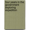 Four Years In The Government Exploring Expedition door Lieut Geo M. Colvovoresses