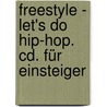 Freestyle - Let's Do Hip-hop. Cd. Für Einsteiger door Knut Dembowski