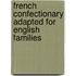 French Confectionary Adapted For English Families