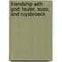 Friendship With God: Tauler, Suso, And Ruysbroeck