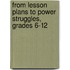From Lesson Plans to Power Struggles, Grades 6-12