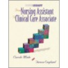 From Nursing Assistant to Clinical Care Associate by Teresa England
