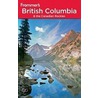 Frommer's British Columbia & the Canadian Rockies door Donald Olson