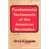Fundamental Testaments Of The American Revolution