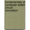 Fundamentals Of Computer-Aided Circuit Simulation door William J. McCalla