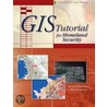 Gis Tutorial For Homeland Security [with 2 Cdrom] door Susan Lindell Radke