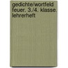 Gedichte/Wortfeld Feuer. 3./4. Klasse. Lehrerheft by Angelika Röttger
