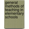 General Methods of Teaching in Elementary Schools door Samuel Chester Parker