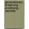 Generationen: Erfahrung - Erzählung - Identität door Oliver Neun