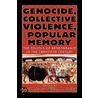 Genocide, Collective Violence, and Popular Memory door William H. Beezley