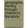 Geographic Literacy Through Children's Literature door Linda K. Rogers