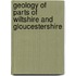 Geology Of Parts Of Wiltshire And Gloucestershire