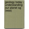 Geology Today - Understanding Our Planet Sg (Wse) by Bw Murck
