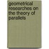 Geometrical Researches On The Theory Of Parallels