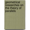 Geometrical Researches On The Theory Of Parallels by N 1792 Lobachevskii