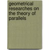 Geometrical Researches on the Theory of Parallels door Nicholas Lobachevski