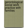 Gerontological Social Work Practice with Families by Rose Dobrof