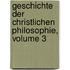 Geschichte Der Christlichen Philosophie, Volume 3