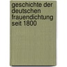 Geschichte Der Deutschen Frauendichtung Seit 1800 by Heinrich Spiero