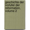 Geschichte Der Vorlufer Der Reformation, Volume 2 door Ludwig Flathe